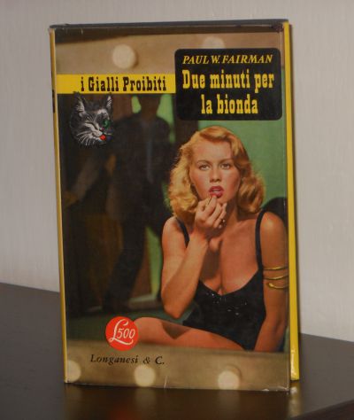 i Gialli Proibiti, Due minuti per la bionda, PAUL W. FAIRMAN, Longanesi 1955. - Foto 2