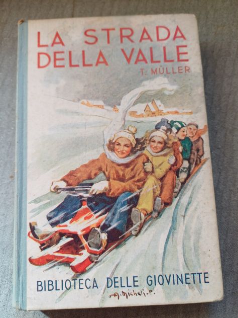 LA STRADA DELLA VALLE, Trudi Müller, Casa Editrice Adriano Salani Firenze 1943. - Foto 8