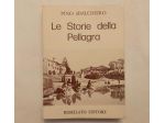 Le storie della pellagra di Pino Sbalchiero Ed.Rebelatto, 1979