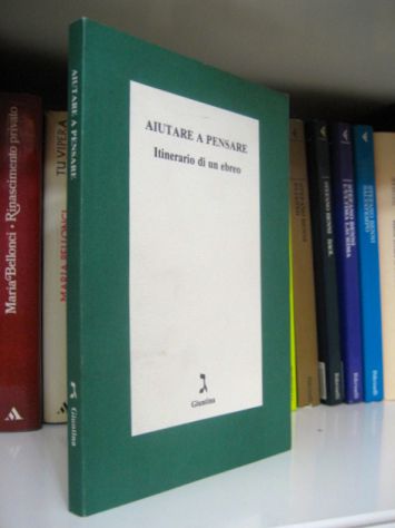 Aiutare a pensare - Itinerario di un ebreo