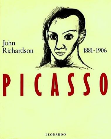 John Richardson PICASSO 1881-1906