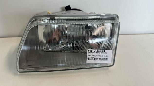 PROIETTORE SX (CONCO) 999-U1305804 Parti elettriche  Fanaleria  Proiettori  Proiettore ant. FIAT - CINQUECENTO - 01-04-1992 - 01-01-1999