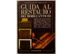 Guida al restauro dei mobili antichi di M. Trevisan/Enrico Ragazzo, 1991 ottimo