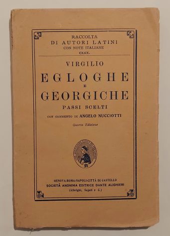 Egloghe e Georgiche passi scelti di Virgilio Ed.Società anonima Dante Alighieri,
