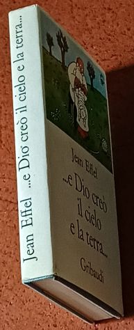 ... e Dio creò il cielo e la terra... Effel Jean, Gribaudi 1969. - Foto 3