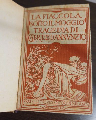 La Fiaccola sotto il Moggio (1905) Gabriele D'Annunzio.