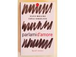 Parlami d’amore di Muccino Evangelista1°Ed.Rizzoli, 2006 come nuovo