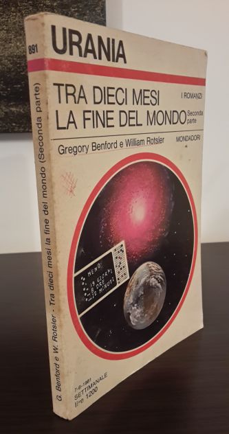 TRA DIECI MESI LA FINE DEL MONDO, Gregory Benford e William Rotsler, URANIA 891. - Foto 5