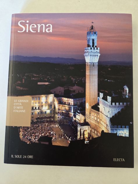 Libro "Siena", della collana delle grandi città d'arte italiane.