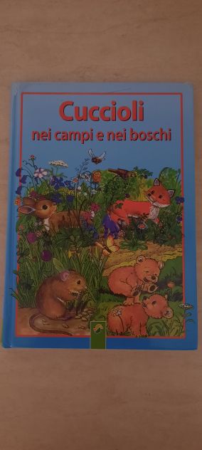LIBRO:CUCCIOLO NEI CAMPI & NEI BOSCHI + I TRE PORCELLINI E LE AVV. DI ALI’ BABA'