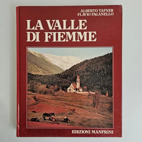 La Valle di Fiemme - Tafner, Faganello - Edizioni Manfrini - 1988 - TRACCIATA! - Foto 9