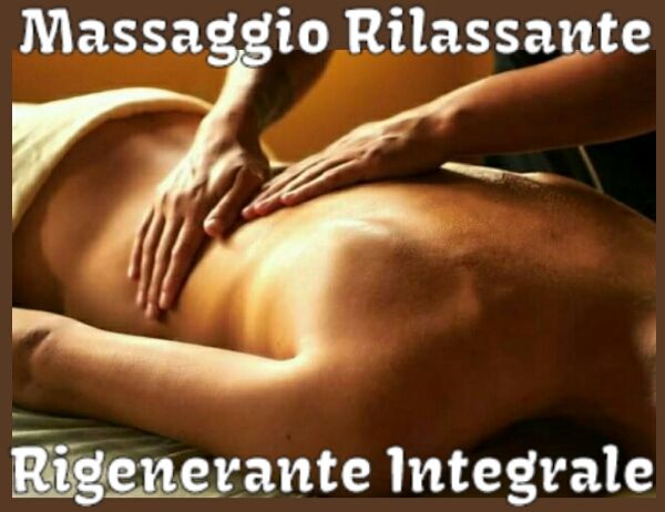Massaggio Rilassante, Rigenerante Integrale - Total Body Tel:3791545262