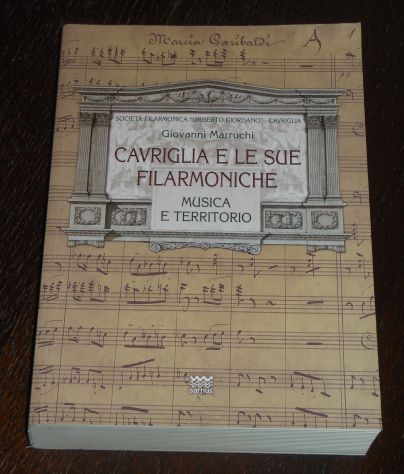CAVRIGLIA E LE SUE FILARMONICHE, Giovanni Marruchi, SARNUS 2011. - Foto 2