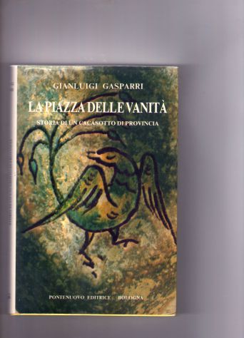 Gianluigi Gasparri, La piazza delle vanità, Pontenuovo