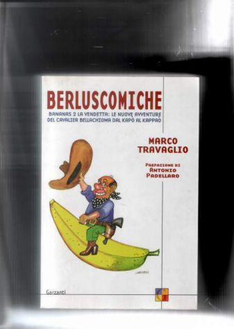 Berluscomiche, Marco Travaglio, Garzanti