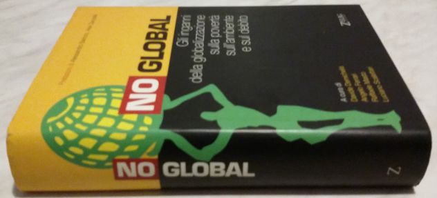 No Global.Gli inganni della globalizzazione di vari autori Ed.Zelig, 2001 - Foto 2