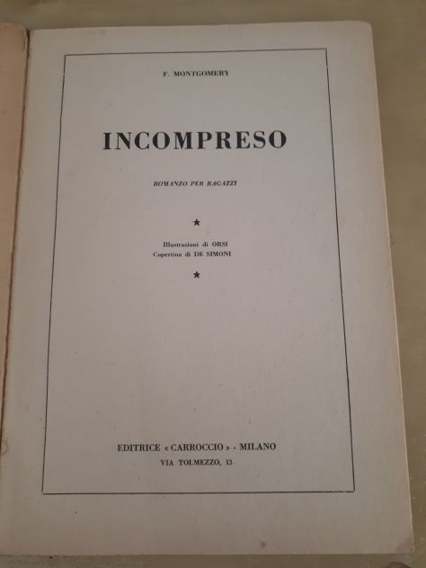 INCOMPRESO, FLORENCE MONTGOMERY,EDITRICE CARROCCIO MILANO 1952. - Foto 3