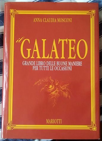 il GALATEO - grande libro delle buone maniere per tutte le occasioni