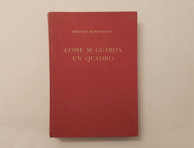 Come si guarda un quadro.Lettura del linguaggio figurativo di Marangoni M.1950 - Foto 8