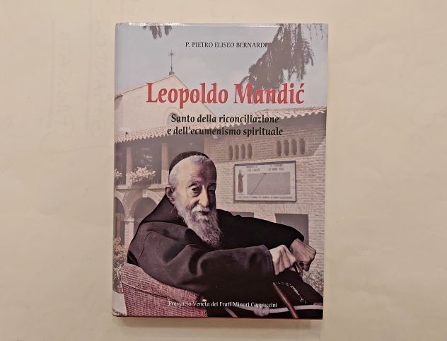 Leopoldo Mandic.Santo dell'ecumenismo spirituale Pietro Eliseo