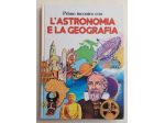 Primo incontro con l’Astronomia e la geografia Edizioni Paoline, 1985 perfetto