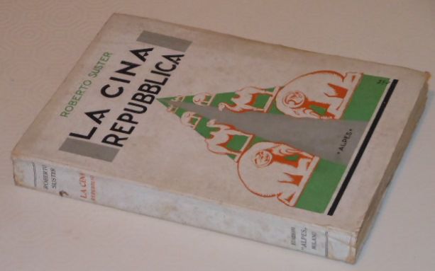 La Cina repubblica, Roberto Suster, 1^ ed. 1928. - Foto 2