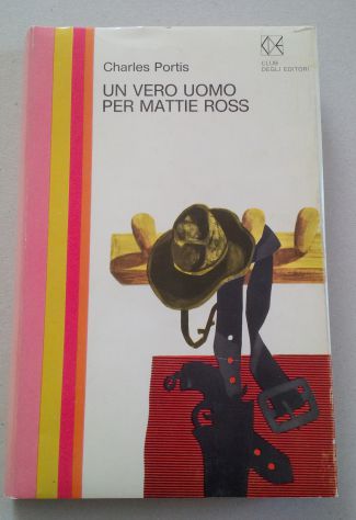 Charles Portis - Un vero uomo per Mattie Ross