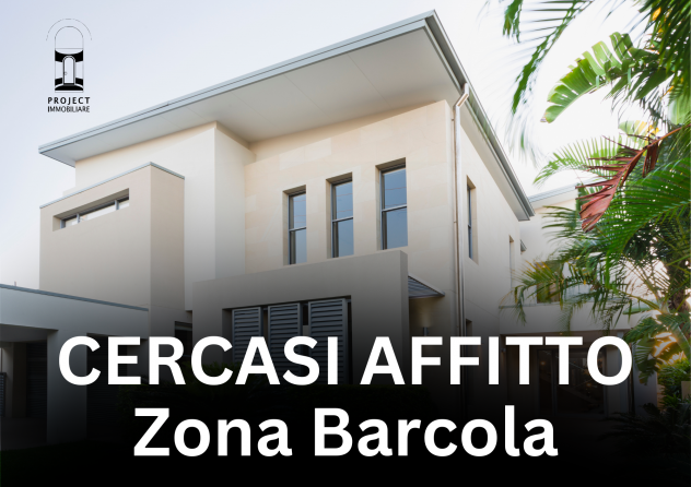 CERCASI AFFITTO A BARCOLA