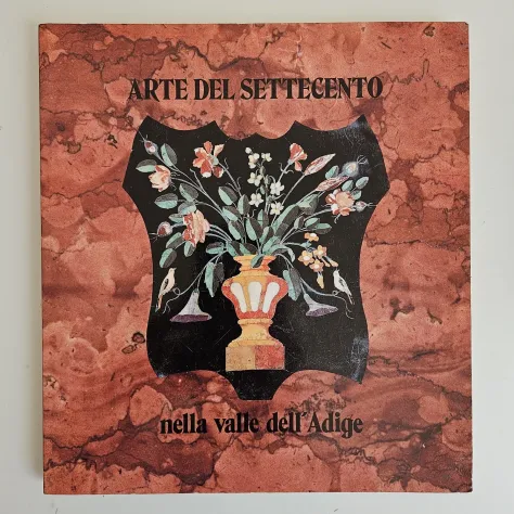 Arte del Settecento nella Valle dell'Adige - Ezio Chini - Progetto '700 - 1988 - - Foto 6
