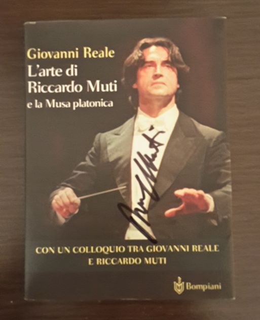 L'arte di Riccardo Muti e la Musa platonica, Giovanni Reale,1^ Ed. Bompiani 2005 - Foto 3