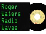 ROGER WATERS (Pink Floyd) Radio Waves - 7'' / 45 giri 1987 EMI