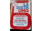 LA DIETA OMG-BESTSELLER N° 1 DEL NEW YORK TIMES-9 KG. IN 6 SETTIMANE-DEL 2012