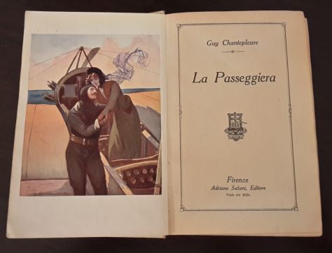 LA PASSEGGIERA, GUY CHANTEPLEURE, Adriano Salani, Editore 1927. - Foto 6