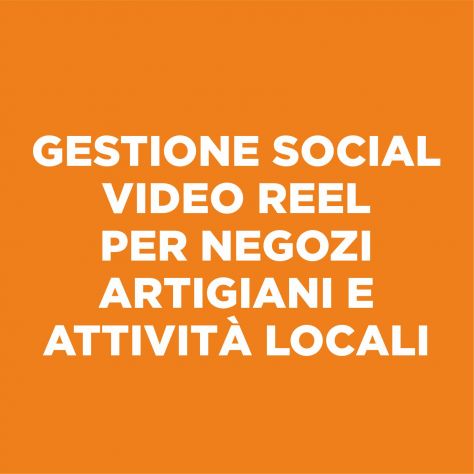 Gestione Social e Video Reel per Negozi, Artigiani e Attività Locali