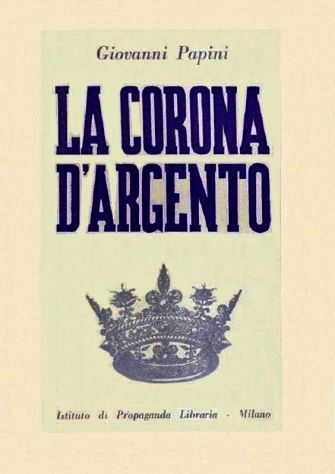 La Corona d'Argento - Giovanni Papini