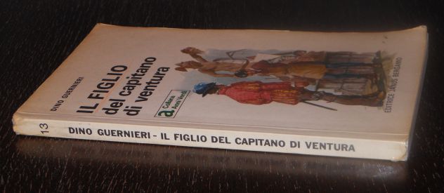 IL FIGLIO del capitano di ventura, DINO GUERNIERI, EDITRICE JANUS BERGAMO 1967. - Foto 3