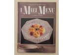 I MIEI MENU. CUCINA D'OGGI SELEZIONE DAL READER'S DIGEST, 1991 COME NUOVO
