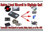 Riversaggi Conversioni Cassette Bobine su Chiavetta o DVD