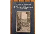 storia Paschi SIENA : Il Monte nel Novecento 1929-1995 - P.F. Asso S. Nerozzi