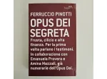 Opus Dei Segreta - Ferruccio Pinotti - Bur - 2007 - TRACCIATA!