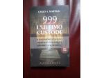 Libro: 999 L'ultimo custode - Carlo A. Martigli