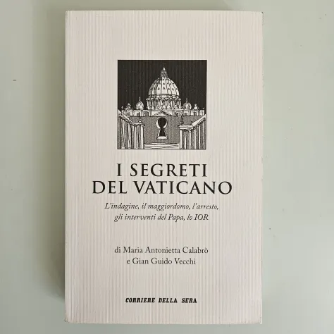 I Segreti del Vaticano - Calabrò, Vecchi - Corriere della Sera - 2012 - TRACCIAT