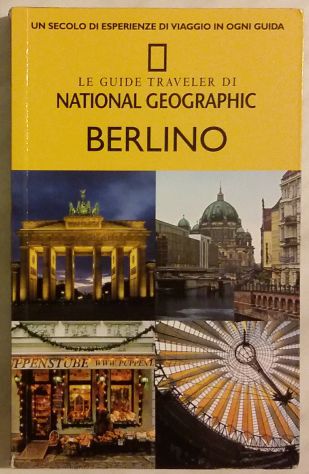 Le Guide Traveler di National Geographic, Berlino di Damien Simonis nuovo