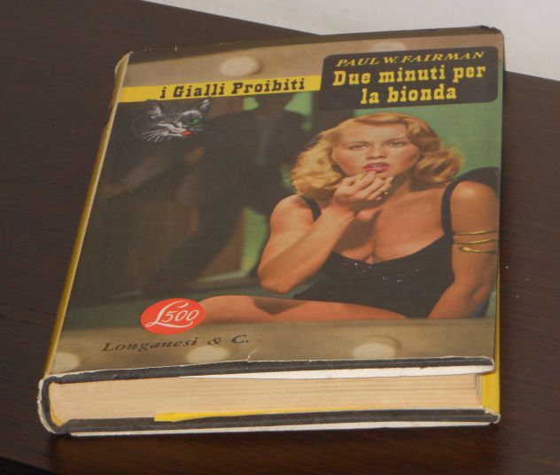 i Gialli Proibiti, Due minuti per la bionda, PAUL W. FAIRMAN, Longanesi 1955. - Foto 6