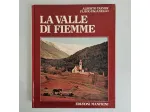 La Valle di Fiemme - Tafner, Faganello - Edizioni Manfrini - 1988 - TRACCIATA!