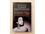6 APRILE ’96 Sveva Casati Modignani Ed.Mondolibri licenza Sperling &Kupfer, 2003