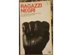 Ragazzi negri - Testimonianze di teenagers negri sul razzismo americano