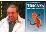 TOSCANA FRA STORIE E LEGGENDE, GIORGIO BATINI, Ed. BONECHI 1989.