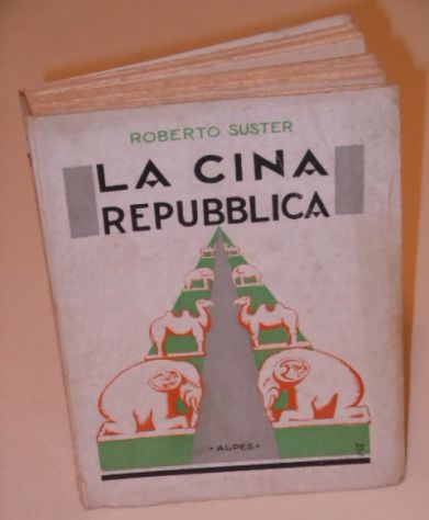 La Cina repubblica, Roberto Suster, 1^ ed. 1928. - Foto 5