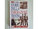 Storie della Emigrazione Trentina - Renzo Grosselli - L'Adige - 2000 - TRACCIATA
